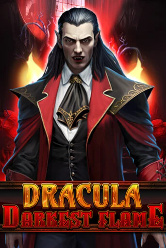 Играй в Dracula - Darkest Flame онлайн без регистрации | Азино Три Топора