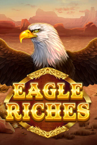 Играй в Eagle Riches онлайн без регистрации | Азино Три Топора