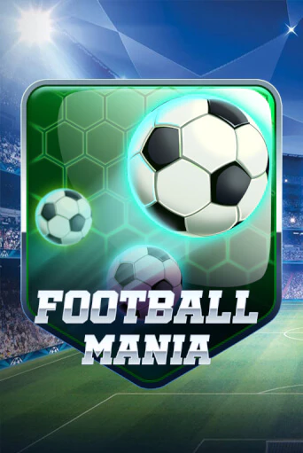 Играй в Football Mania онлайн без регистрации | Азино Три Топора