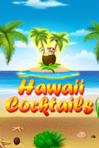 Играй в Hawaii Cocktails онлайн без регистрации | Азино Три Топора