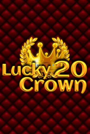 Играй в Lucky Crown 20 онлайн без регистрации | Азино Три Топора