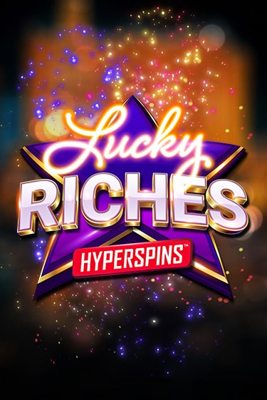 Играй в Lucky Riches: Hyperspins онлайн без регистрации | Азино Три Топора