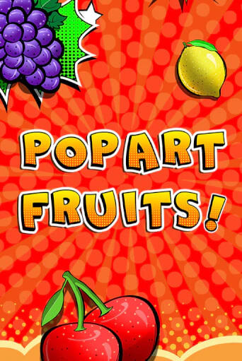 Играй в Pop Art Fruits онлайн без регистрации | Азино Три Топора