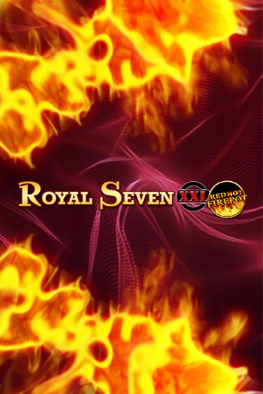 Играй в Royal Seven XXL Red Hot Firepot онлайн без регистрации | Азино Три Топора